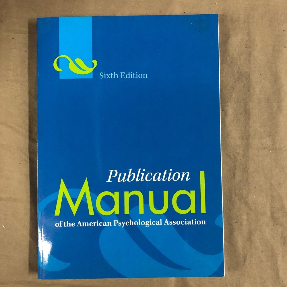 Publication Manual of the American Psychological Association Sixth Edition
